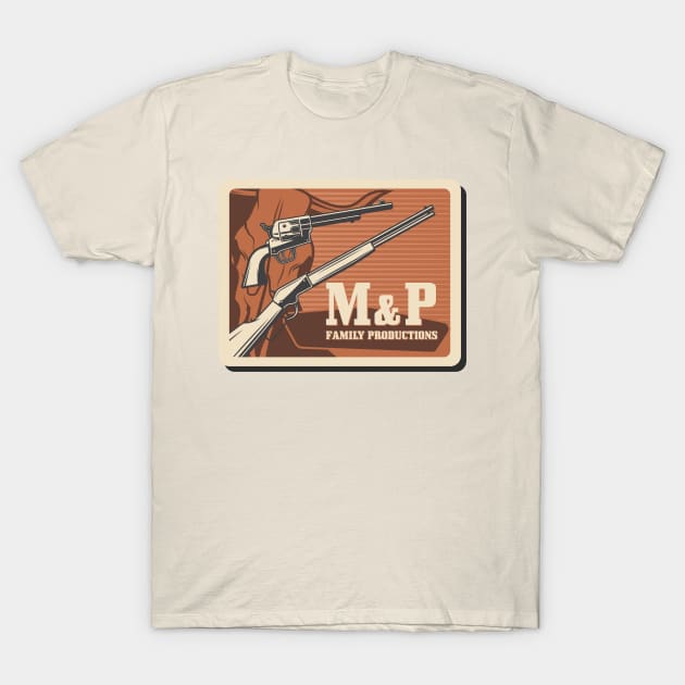 M and P Family Productions Old West T-Shirt by Inhaus Creative